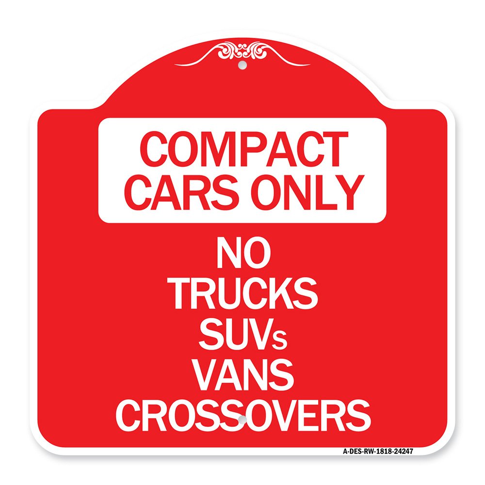 Signmission Compact Cars Only-No Trucks SUVs Vans Crossovers, Red & White Alum Sign, 18" x 18", RW-1818-24247 A-DES-RW-1818-24247 - alternate 1
